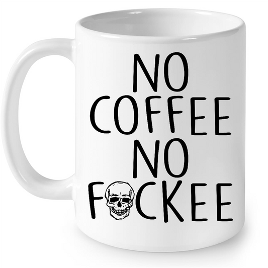 No Coffee No Fckee Funny Gift Ideas