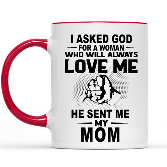 Gift Ideas for Daughter I Asked God For A Woman Who Will Always Love Me He Sent Me My Mom B