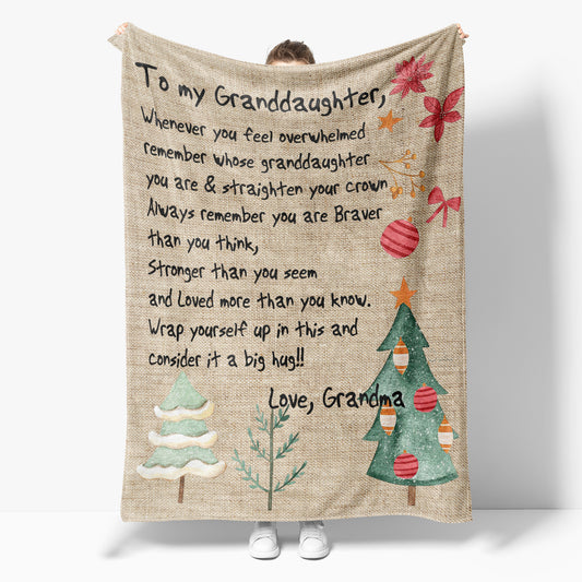 Christmas Blanket Gift For Granddaughter, You Feel Overwhelmed