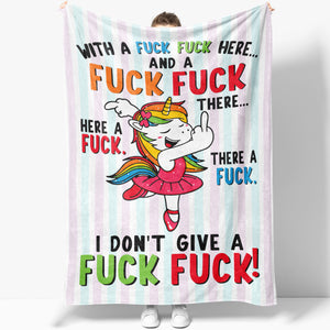Funny Unicorn Blanket Gift Ideas, A Fuck Fuck There