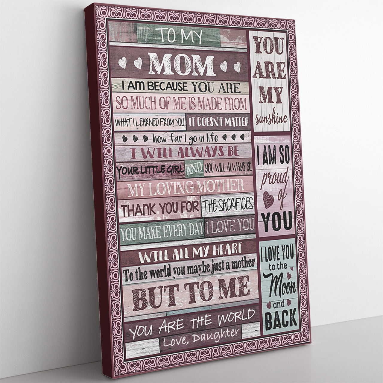Personalized Canvas Gift For Mom, I Am Because You Are So Much of Me Made From Canvas