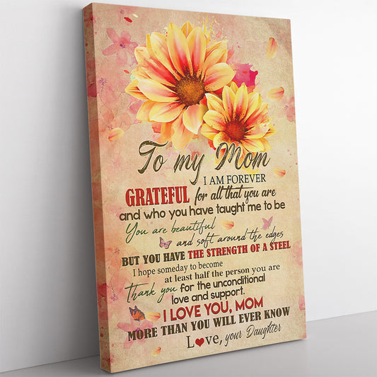 Personalized Canvas Gift For Mom, I am Forever Grateful for All That You Are Canvas