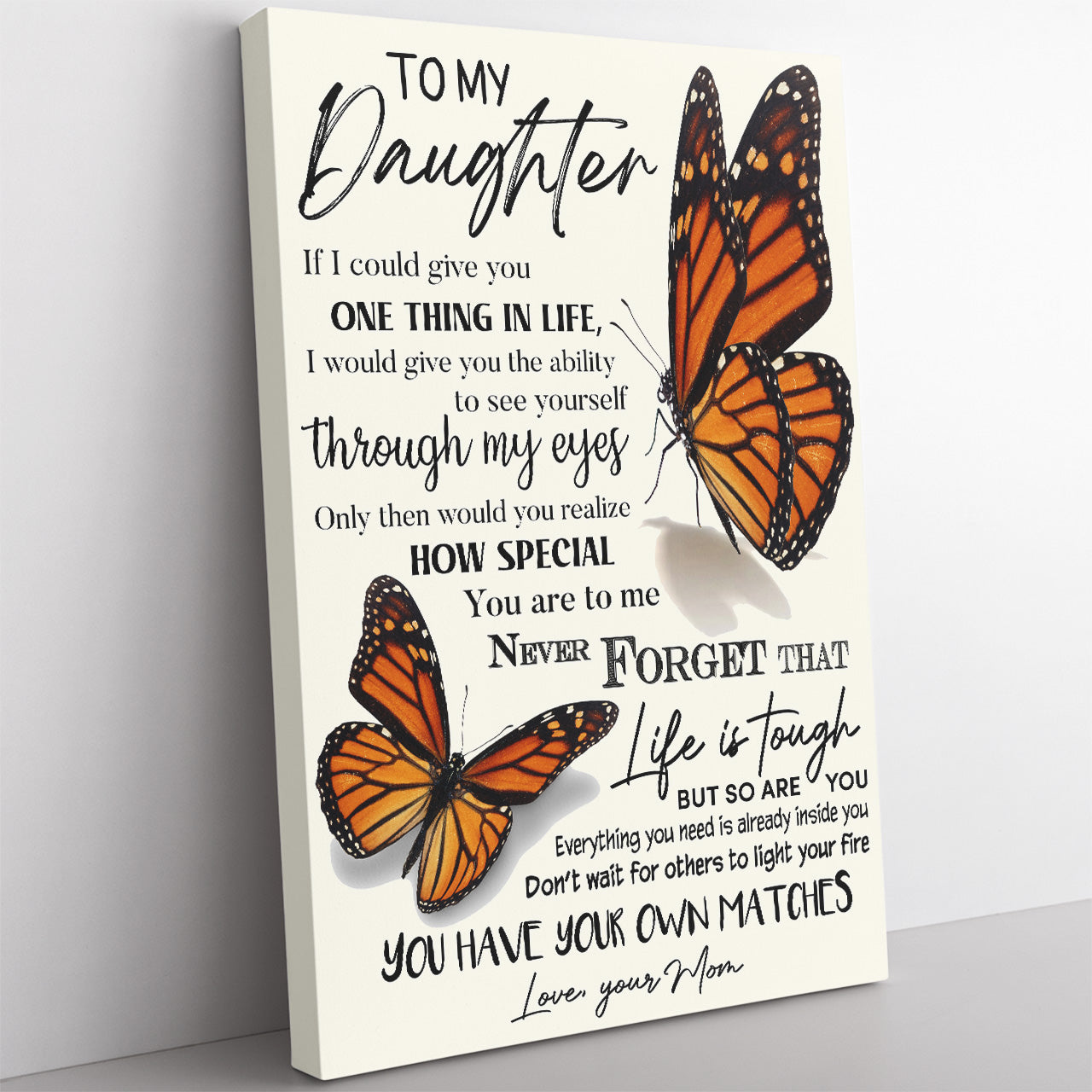 Custom Butterfly Canvas Gift For Daughter, The Ability To See Yourself Through My Eyes Canvas for Daughter