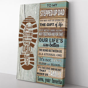 Custom Canvas Gift For Bonus Dad, It is Not DNA Flesh or Blood Step Dad Canvas