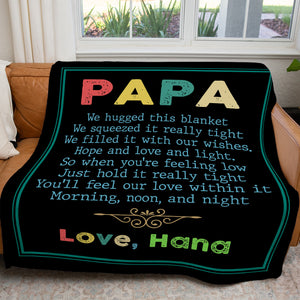 Custom Vintage Blanket Gift for Papa, We Hugged This We Squeezed it Really Tight Blanket for Papa