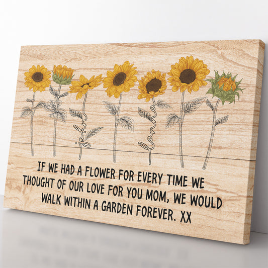 Custom Name Sunflower Canvas Gift Ideas for Mom, Sunflower Garden Every Time We Thought of Canvas for Mother's Day