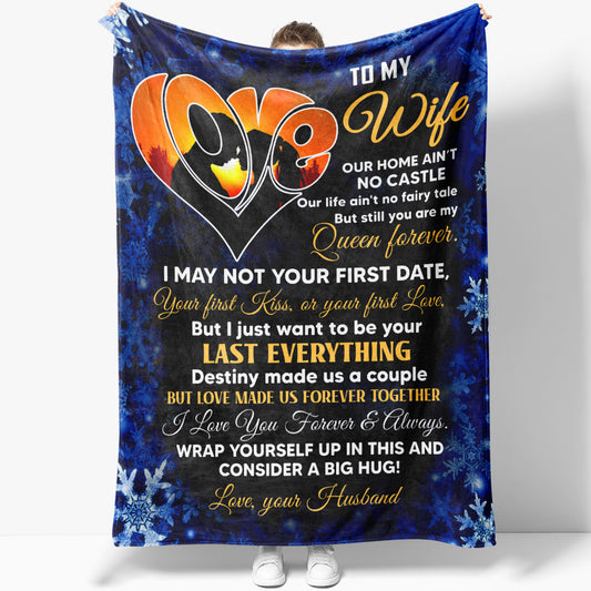 Anniversary Blanket Gift Ideas To My Wife, I May Not Your First Date Blanket for Her