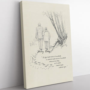 Love Quote Canvas for Old Couple, I Never Have to Live Without You Canvas for Wife