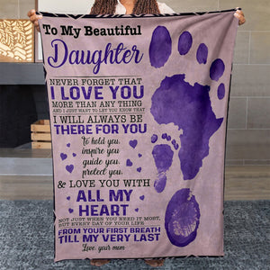 Blanket Gift Ideas To My Beautiful Daughter, Never Forget That I Love You Blanket From Mom, Best Birthday Christmas Thoughtful Gifts For Daughter