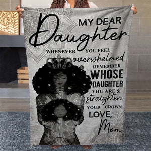 Blanket Gift Ideas For Black Warrior Daughter, Whenever You Feel Overwhelmed Blanket for Daughter, Christmas Graduation Gifts For Daughter