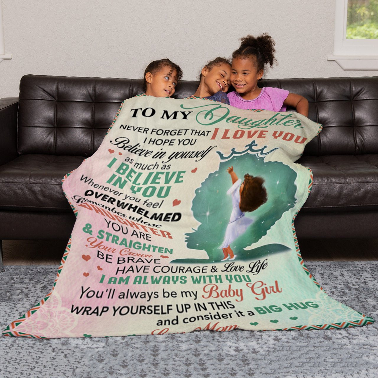 Blanket Gift to My Black Daughter, Straighten Your Crown Be Brave Have Courage Blanket