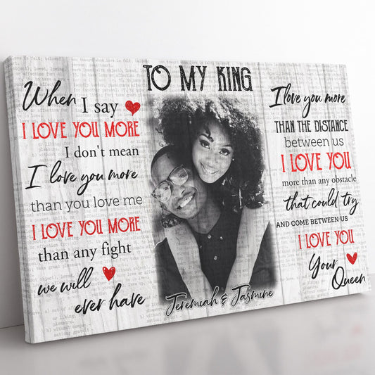 Loving Quote Canvas Black King and Queen, When I Say I Love You More Canvas, The Distance Between Us Canvas for Husband Anniversary Gifts For Husband