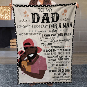 Blanket Gift ideas for Black Father's Day, It's Not Easy for a Man to Raise Blanket, You're My Loving Dad Blanket, Happy Father's Day Gift Ideas