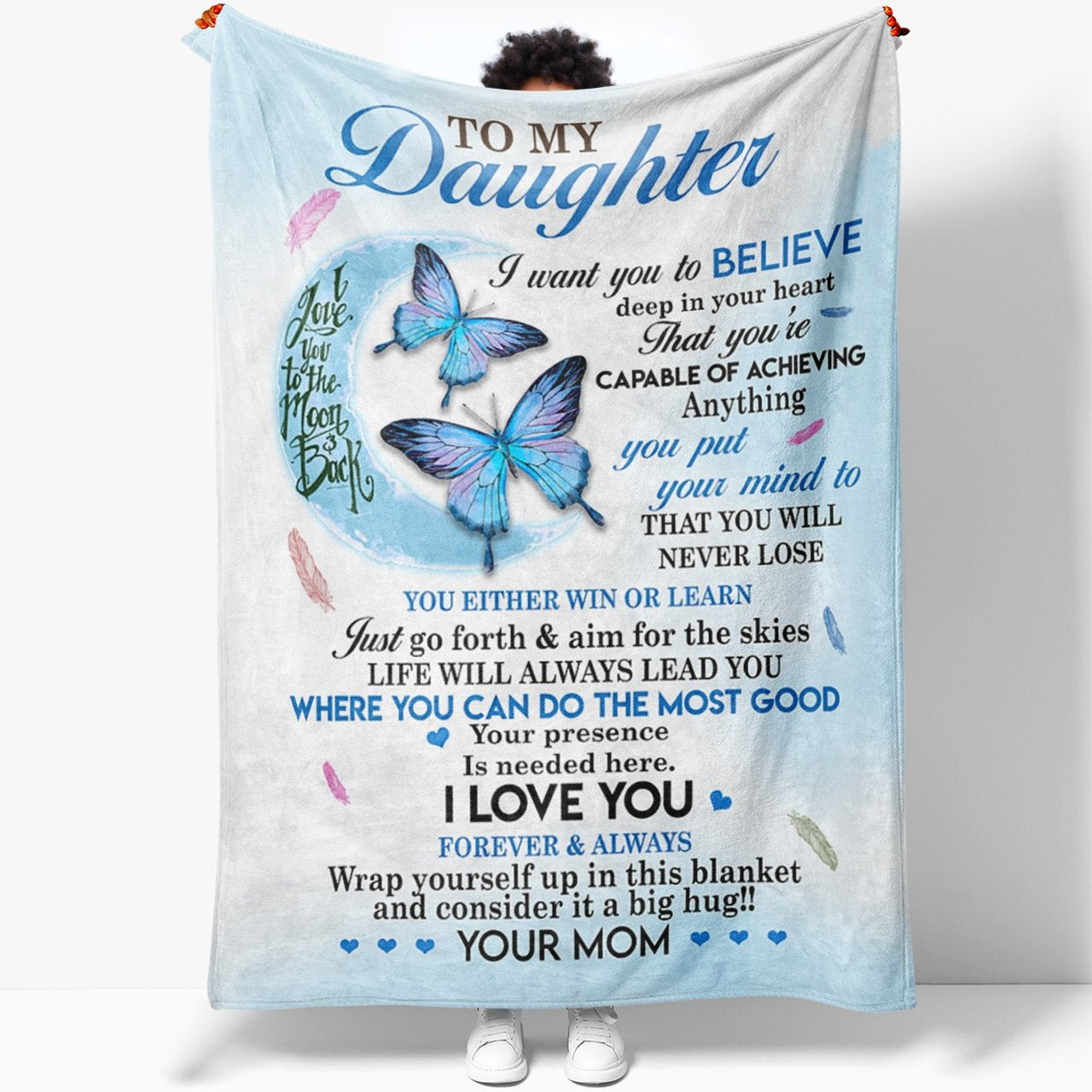 Butterfly Blanket for Daughter, I Want You to Believe Deep in Your Heart Blanket, Go Forth and Aim for The Skies Blanket Christmas Gifts For Daughter
