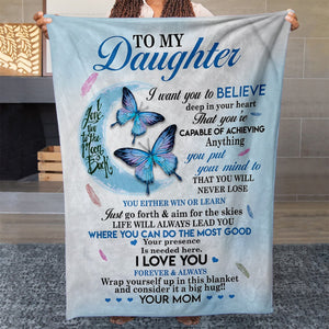 Butterfly Blanket for Daughter, I Want You to Believe Deep in Your Heart Blanket, Go Forth and Aim for The Skies Blanket Christmas Gifts For Daughter