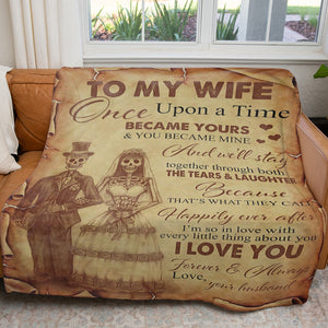 Skeleton Couple Blanket for Wife, Once Upon a Time, We'll Stay Together Through Tears and Laughter Blanket