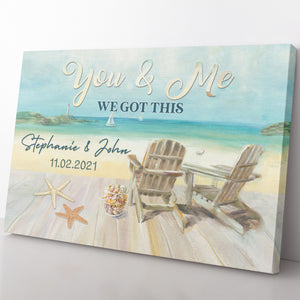 Personalized Anniversary Canvas Gift, You and Me We Got This, Canvas Gift ideas for Couple