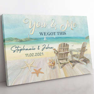 Personalized Anniversary Canvas Gift, You and Me We Got This, Canvas Gift ideas for Couple