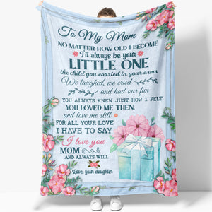 Floral Blanket Gift Ideas for Mom, I Felt You Loved Me Then and Love Me Still Blanket from Daughter, Mother's Day Christmas Birthday Gift for Mom