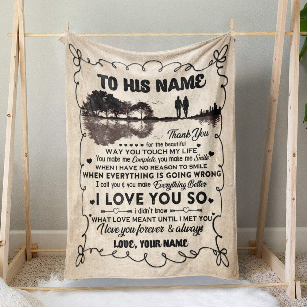 Loving Quote Blanket Gift for Him, The Beautiful Way You Touch My Life Blanket Gift for Husband, Anniversary Christmas Gift Ideas For Husband Men Him