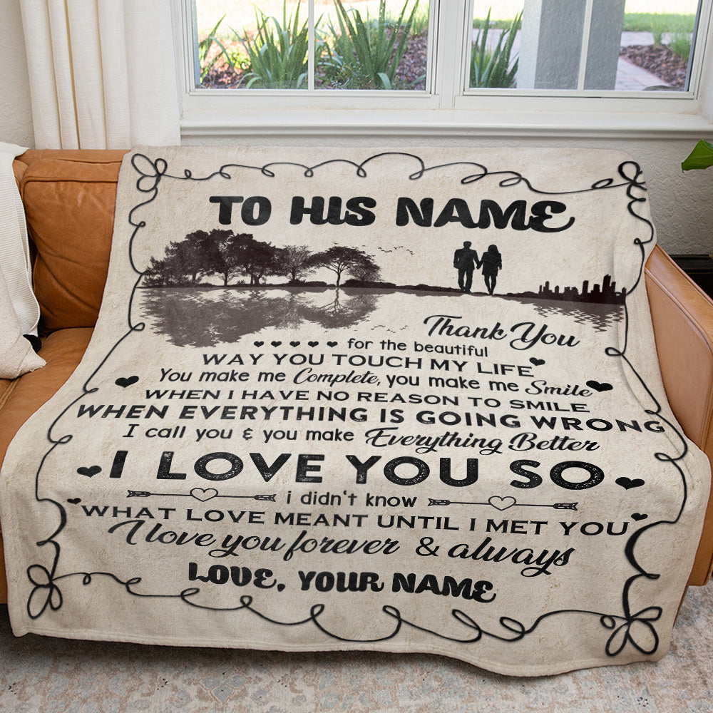 Loving Quote Blanket Gift for Him, The Beautiful Way You Touch My Life Blanket Gift for Husband, Anniversary Christmas Gift Ideas For Husband Men Him