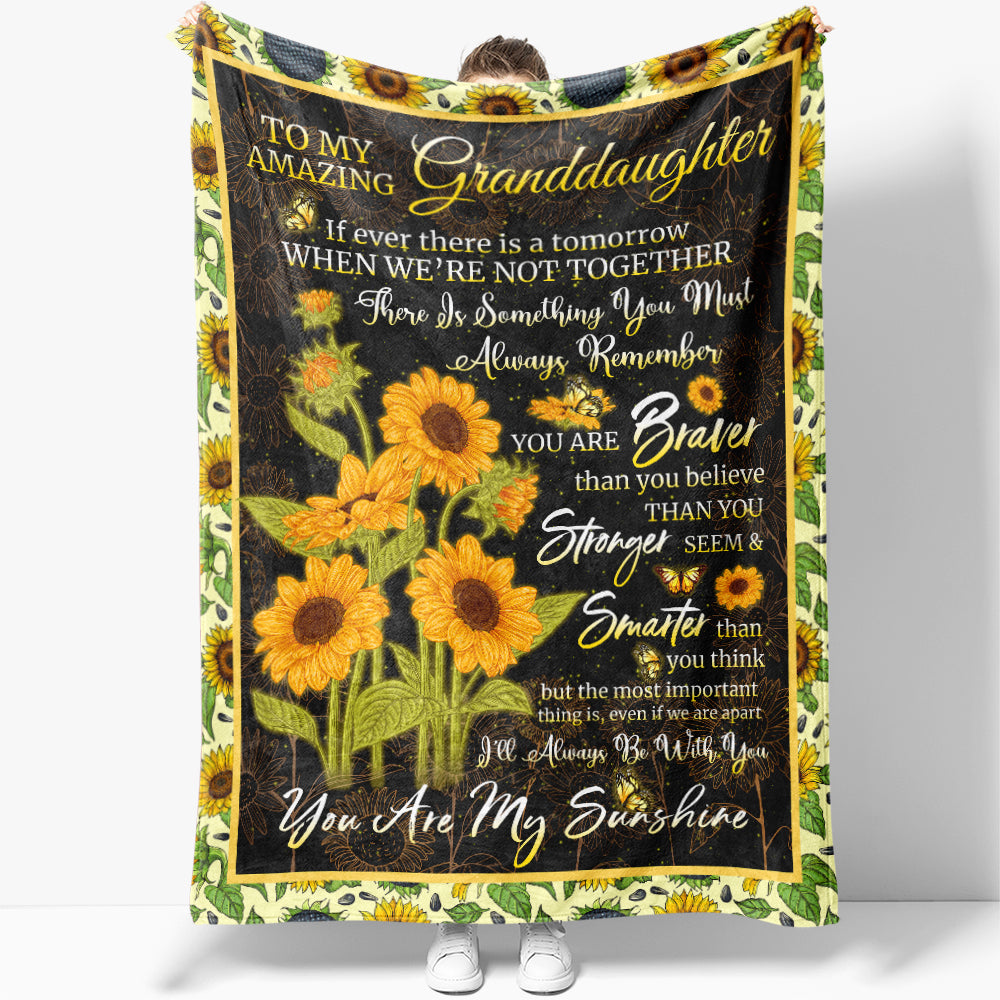 Sunflower Blanket To My Amazing Granddaughter, You Are Braver Stronger Smarter Blanket, You Are My Sunshine Blanket from Grandparent