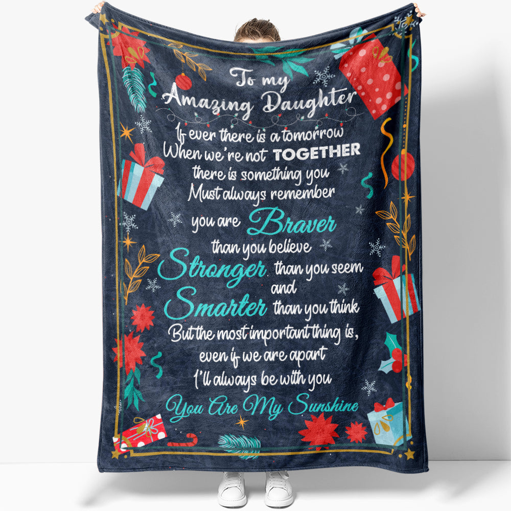 Christmas Blanket to My Amazing Daughter, If Ever There is A Tomorrow, We're Not Together Blanket from Parents, Christmas Gift Ideas for Daughter