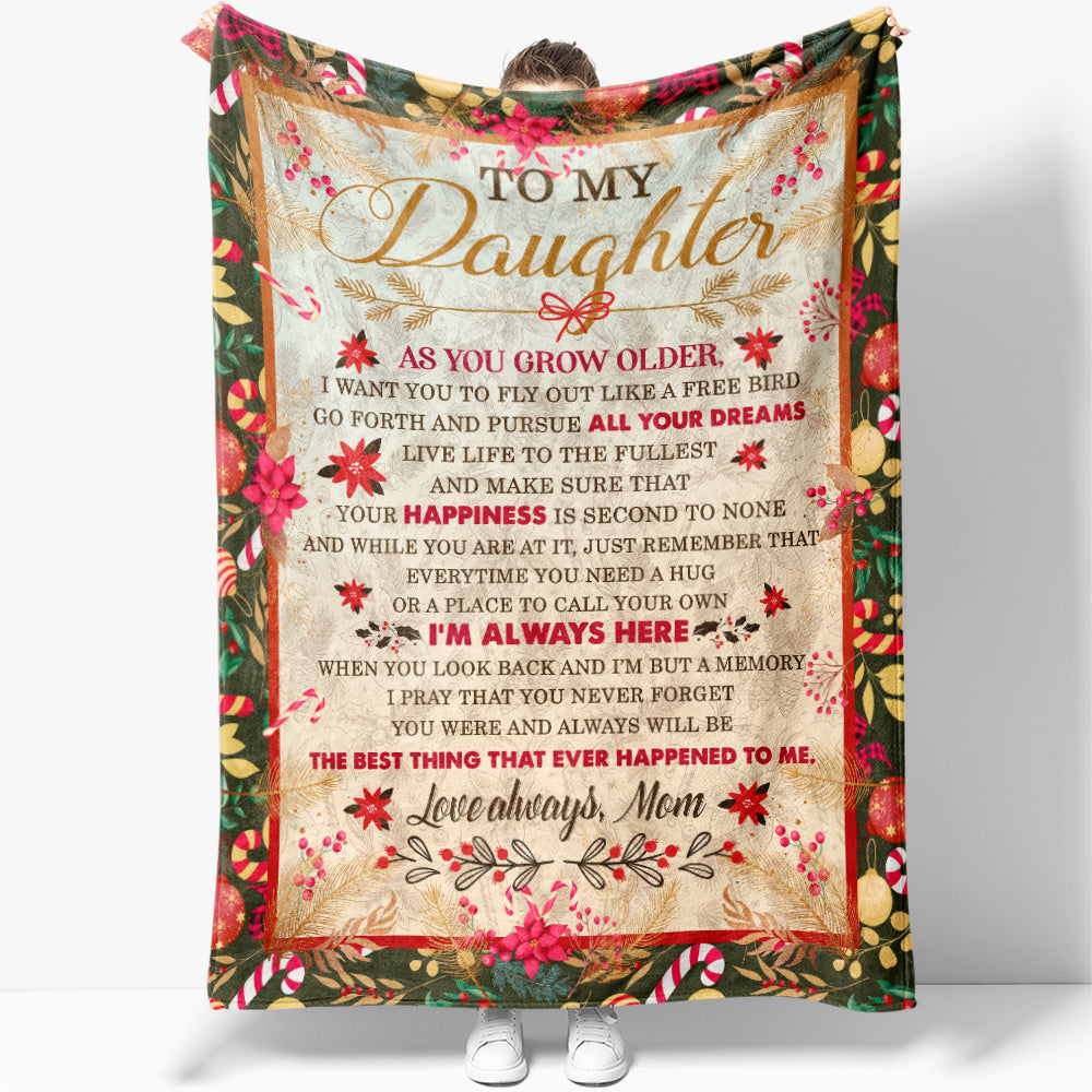 Floral Christmas To My Daughter Blanket, Go Forth and Pursue All Your Dreams Blanket from Mom
