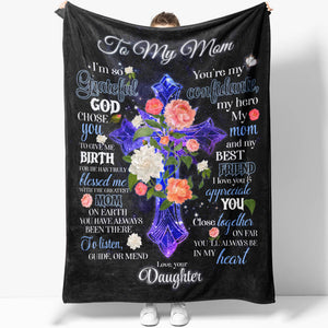 Blanket Gift for Mom, God Chose You To Give Me Birth, You Are The Greatest Mom Blanket
