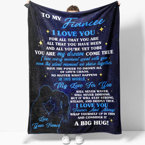 To my Fiancee I Love You Blanket, You Are My Dream Come True Blanket