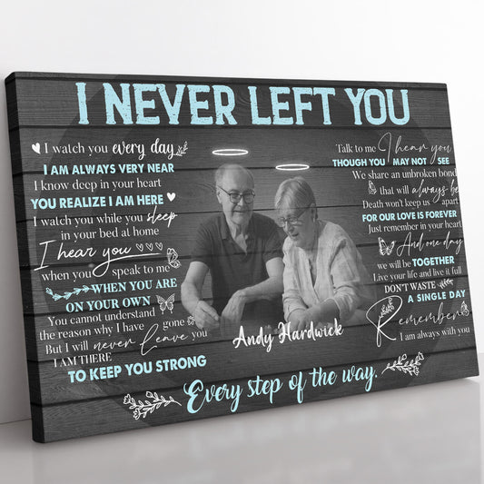 I Never Left You Memorial Canvas, In Loving Memory Gifts, Bereavement Remembrance Gift Canvas