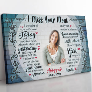 I Miss Your Mom, Memorial Canvas With Picture, Sympathy Canvas for Loss Of Mother