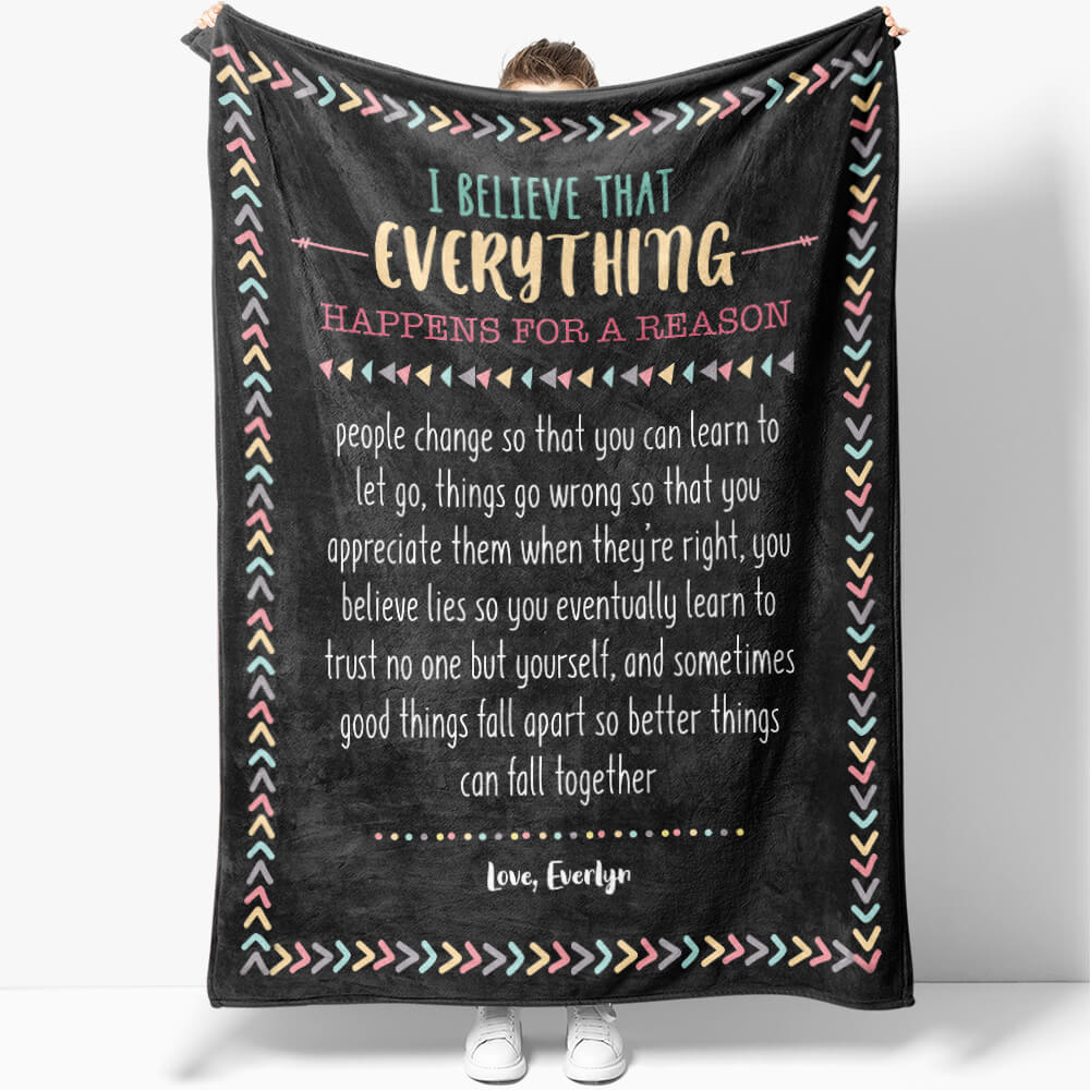 I Believe That Everything Happens for A Reason Motivational Blanket