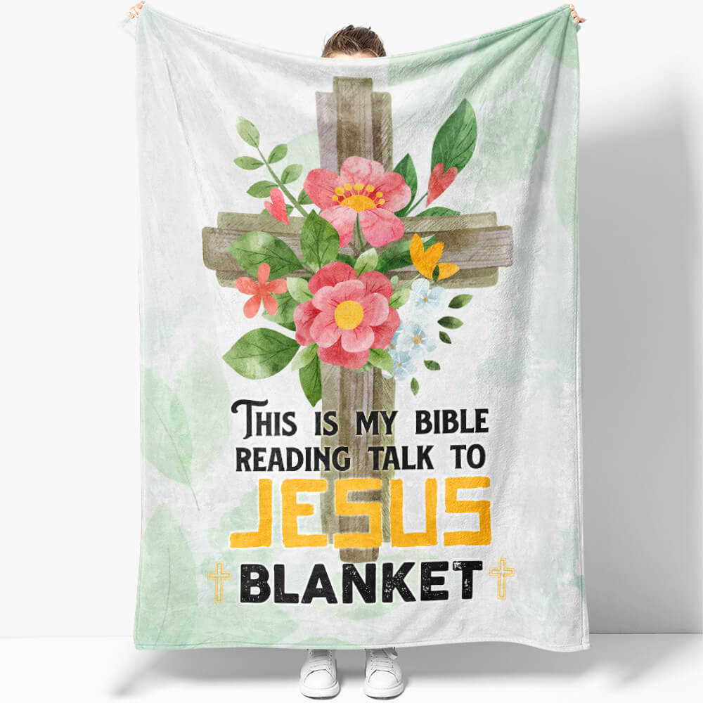 This is My Bible Reading Talk to Jesus Blanket, Blanket Gift to Christian
