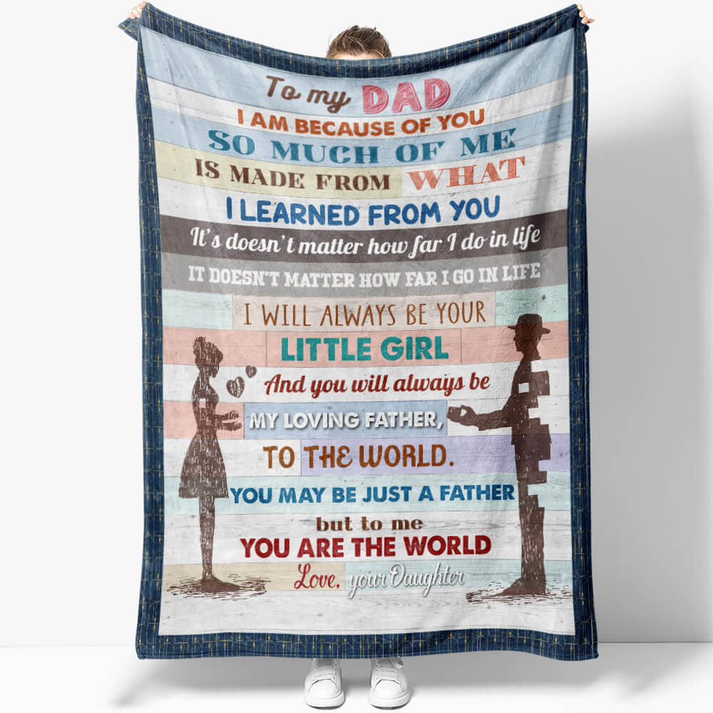 To The World You May Be Just A Father To Me You Are The World Blanket
