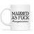 Married As Fuck Funny Wedding Gift Mug for Couple Best Friend