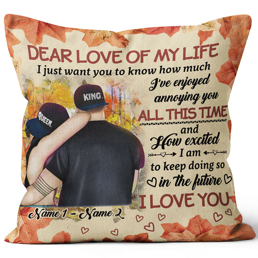 Dear Love of My Life Throw Pillow, Personalized Autumn Thanksgiving Pillow Gift ideas for Her Him