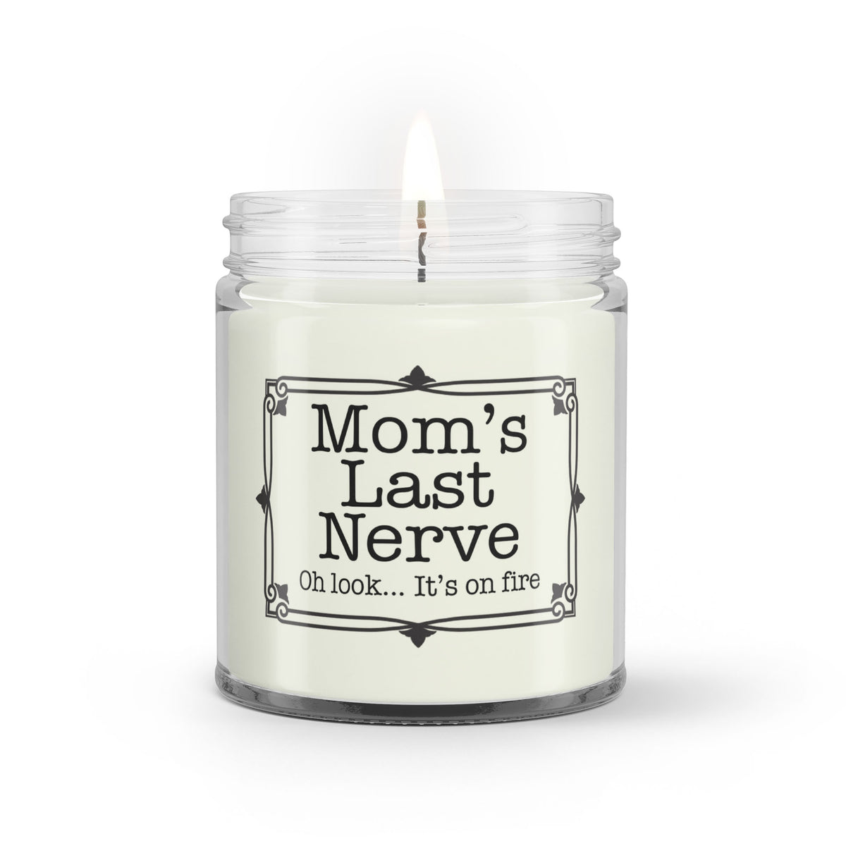 Mom's Last Nerve, Personalized Gift for Mom, Soy Candle, Funny Mother's Day  Gift, Anniversary Gift for Him, Mothers Day Candle, 9 oz Vanilla Scented 
