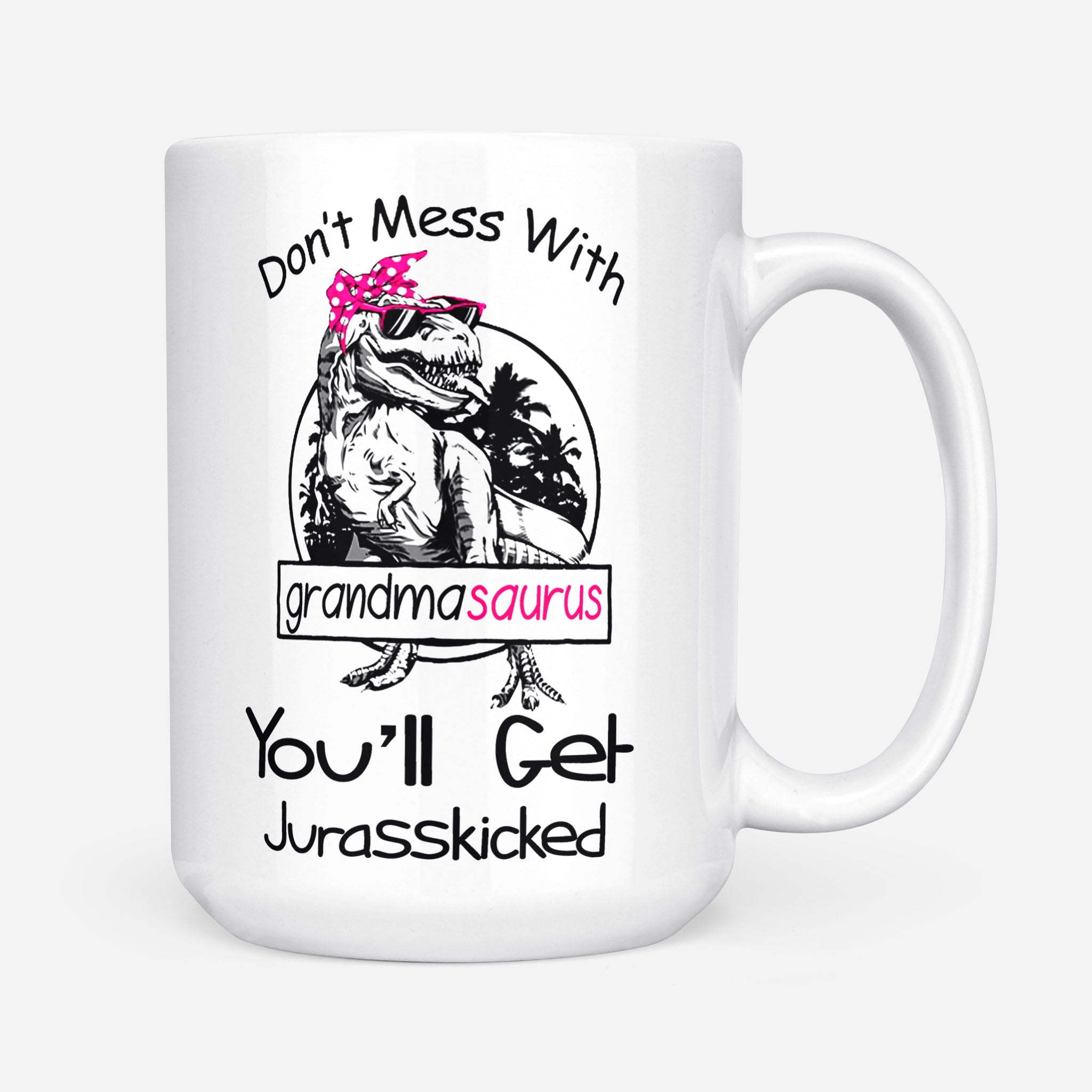 Personalized Family Mug - Don't Mess With Mamasaurus