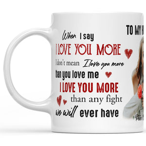 Mug Gift for Husband, Anniversary Gifts For Him, When I say I love you  more, Valentines 5 Year Anniversary Christmas Gift Ideas For Him 2021 -  Sweet Family Gift