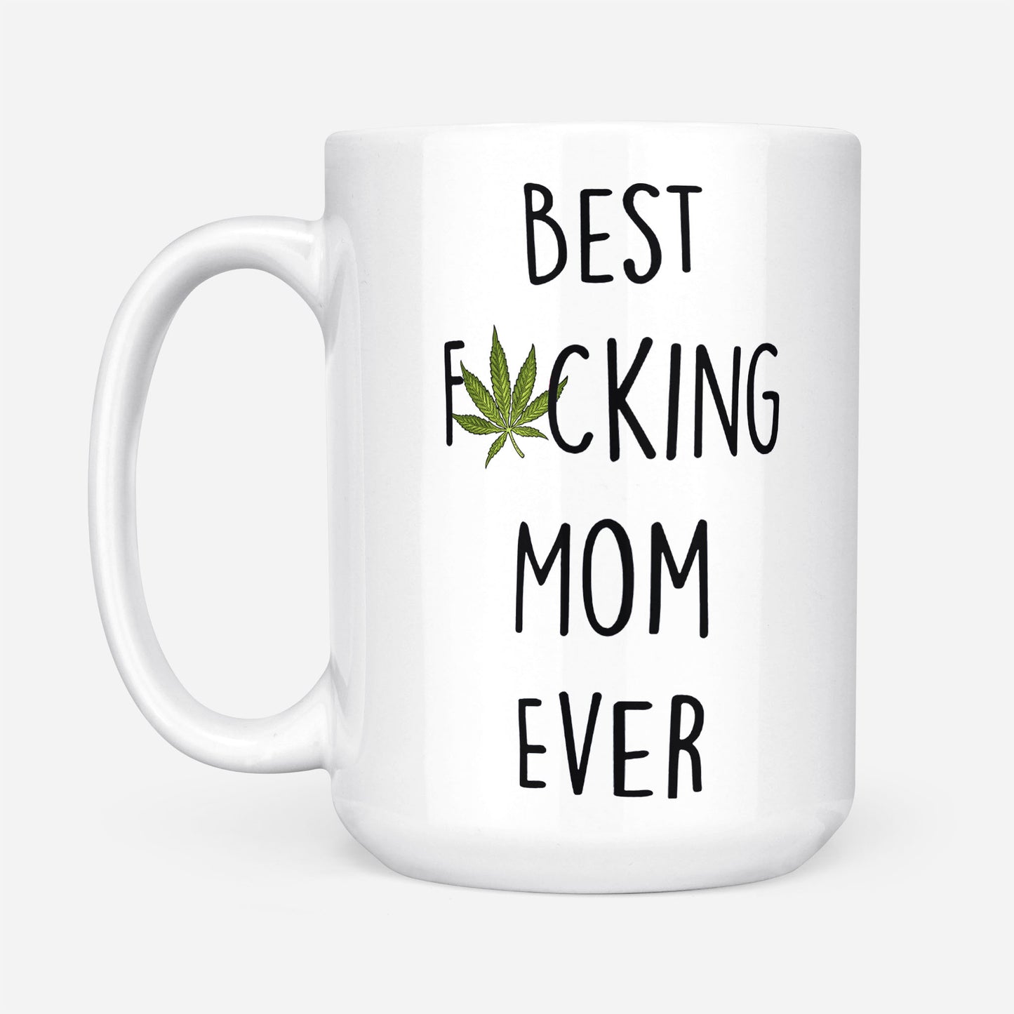 Best F 420 Mom Ever Funny Gift Ideas for Mothers Day DS White Mug