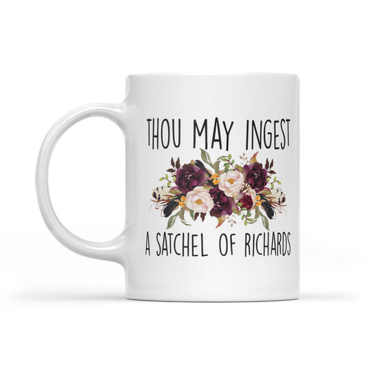 Thou May Ingest A Satchel Of Richards Mug DS - White Mug