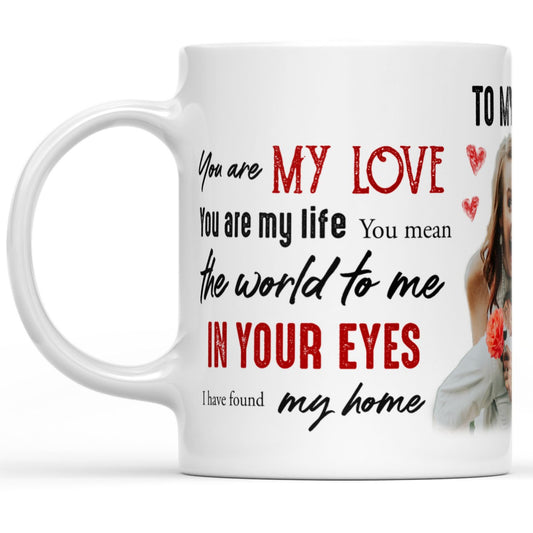 Mug Gift for Wife You Are My Love 210123M17