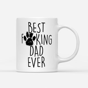 Best F Dog Dad Ever Funny Gift Ideas for Fathers Day DS White Mug