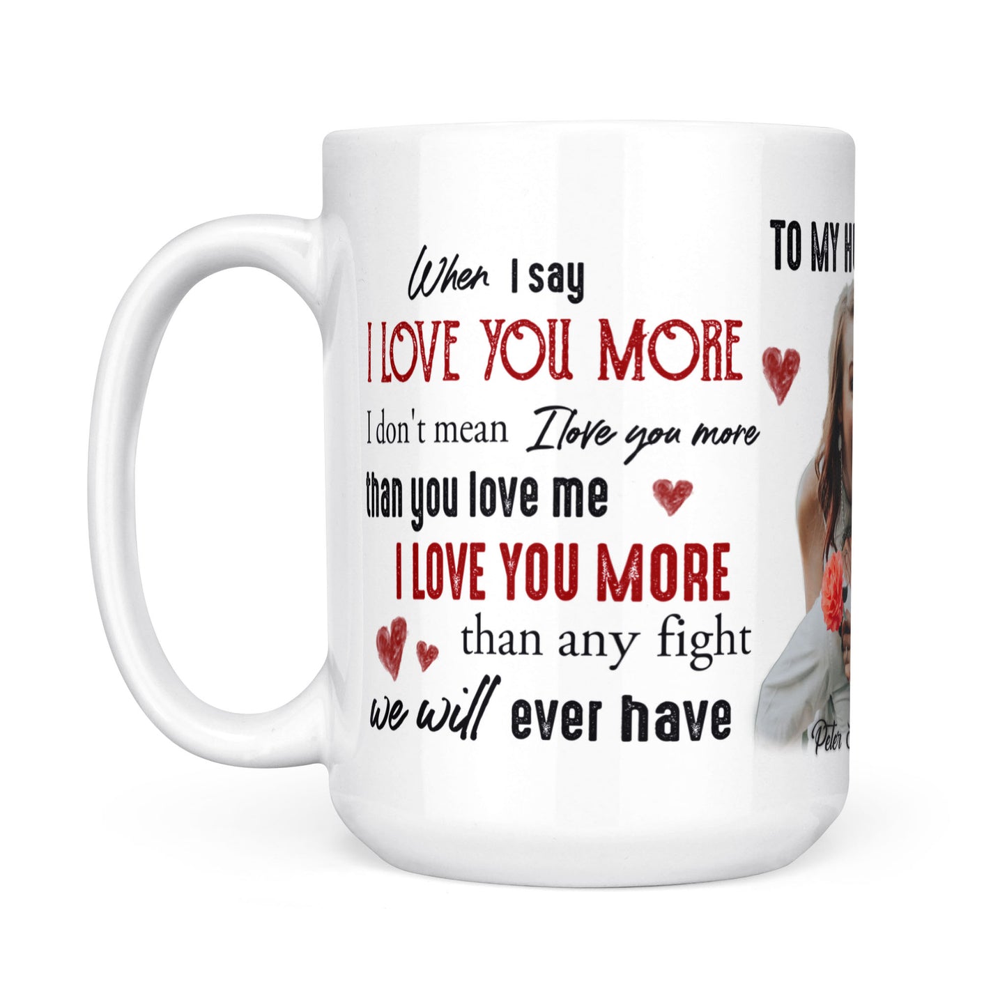 Mug Gift for Husband When I say I love you more 210123M08