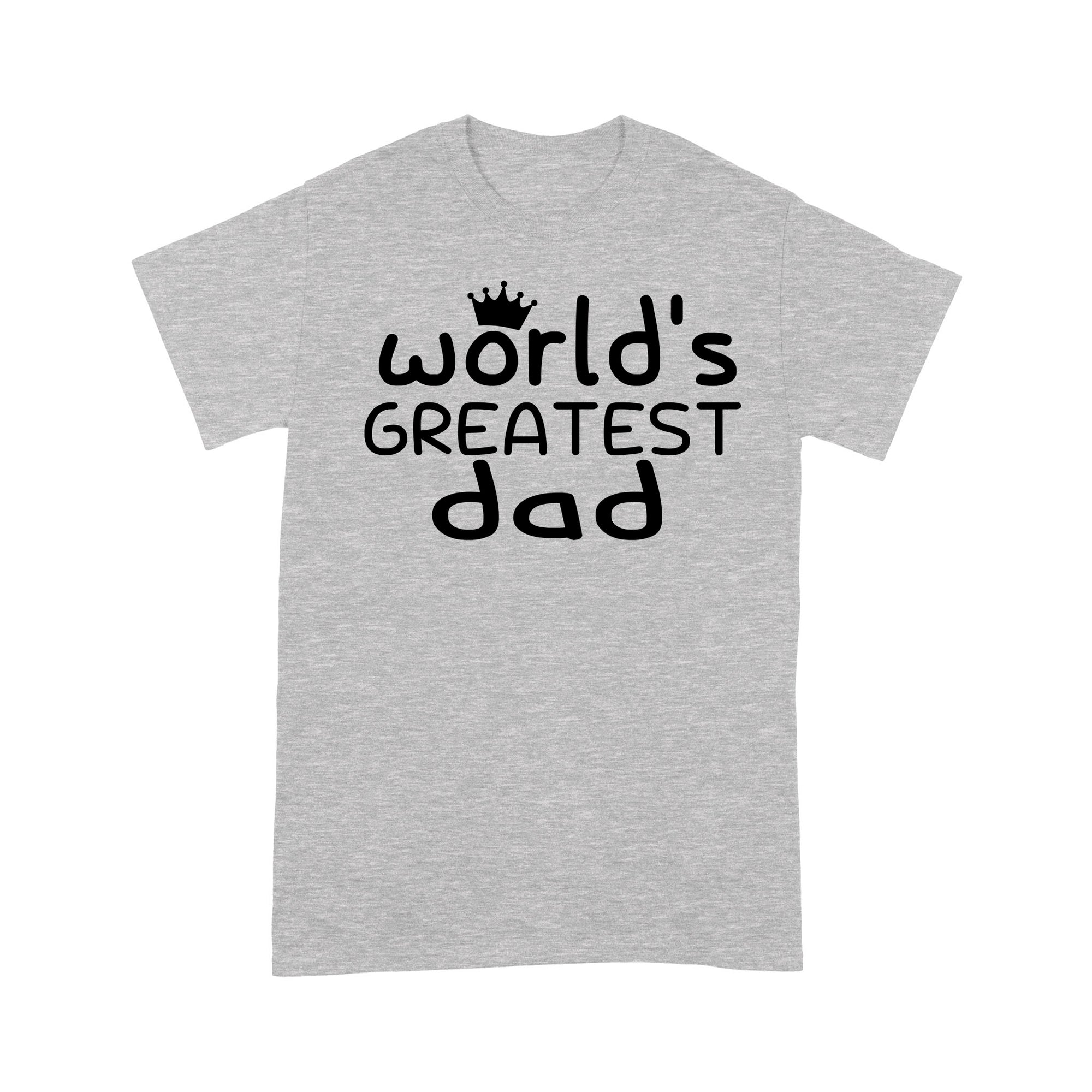World's Greatest Dad - Standard T-shirt