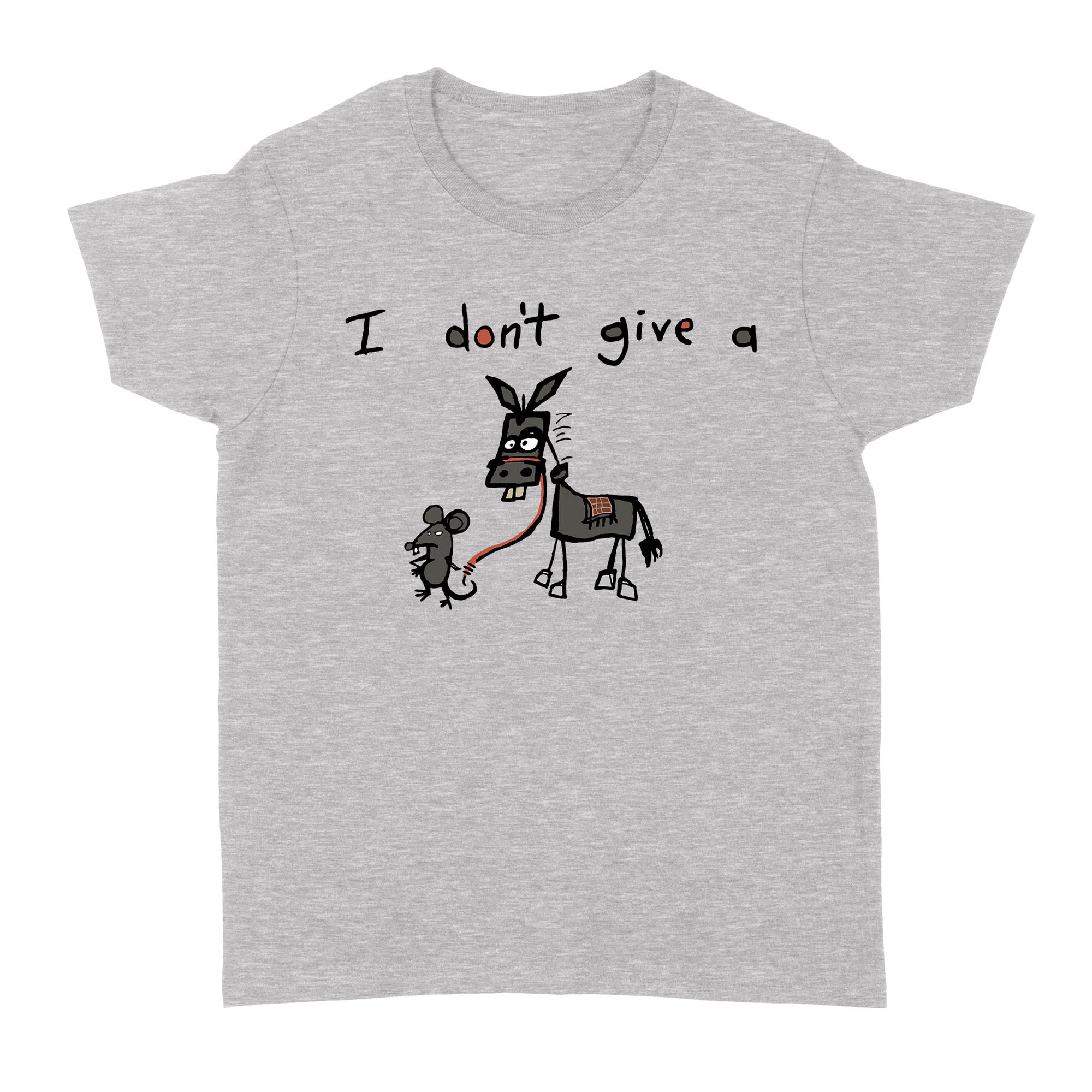I Dont Give A Donkey Mouse Rat Jackass Funny Sarcasm Humor Gift Ideas for Him Her Women Men - Standard Women's T-shirt