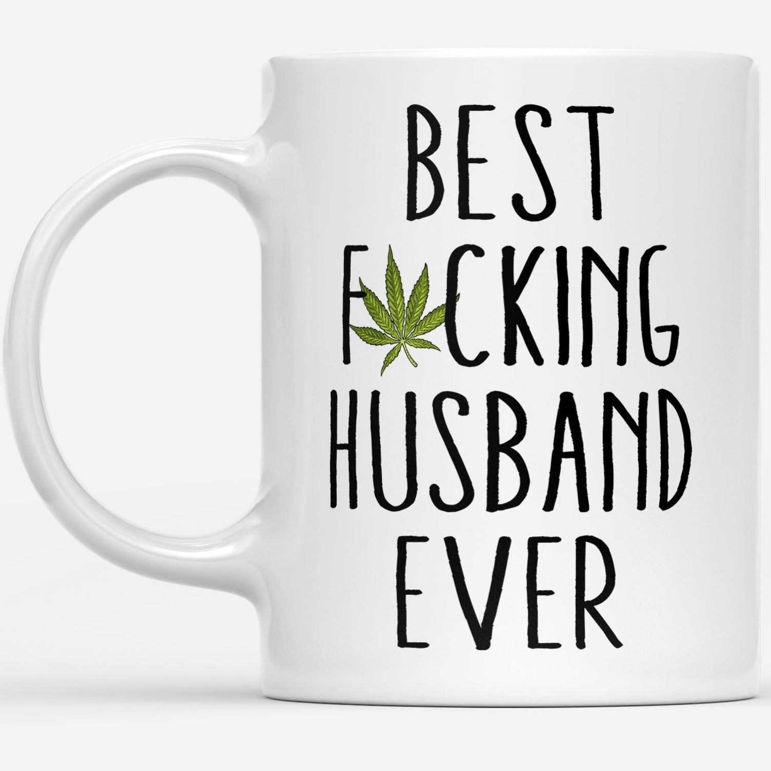 Best F Husband Ever 420 Funny Gift Ideas for Husband DS White Mug