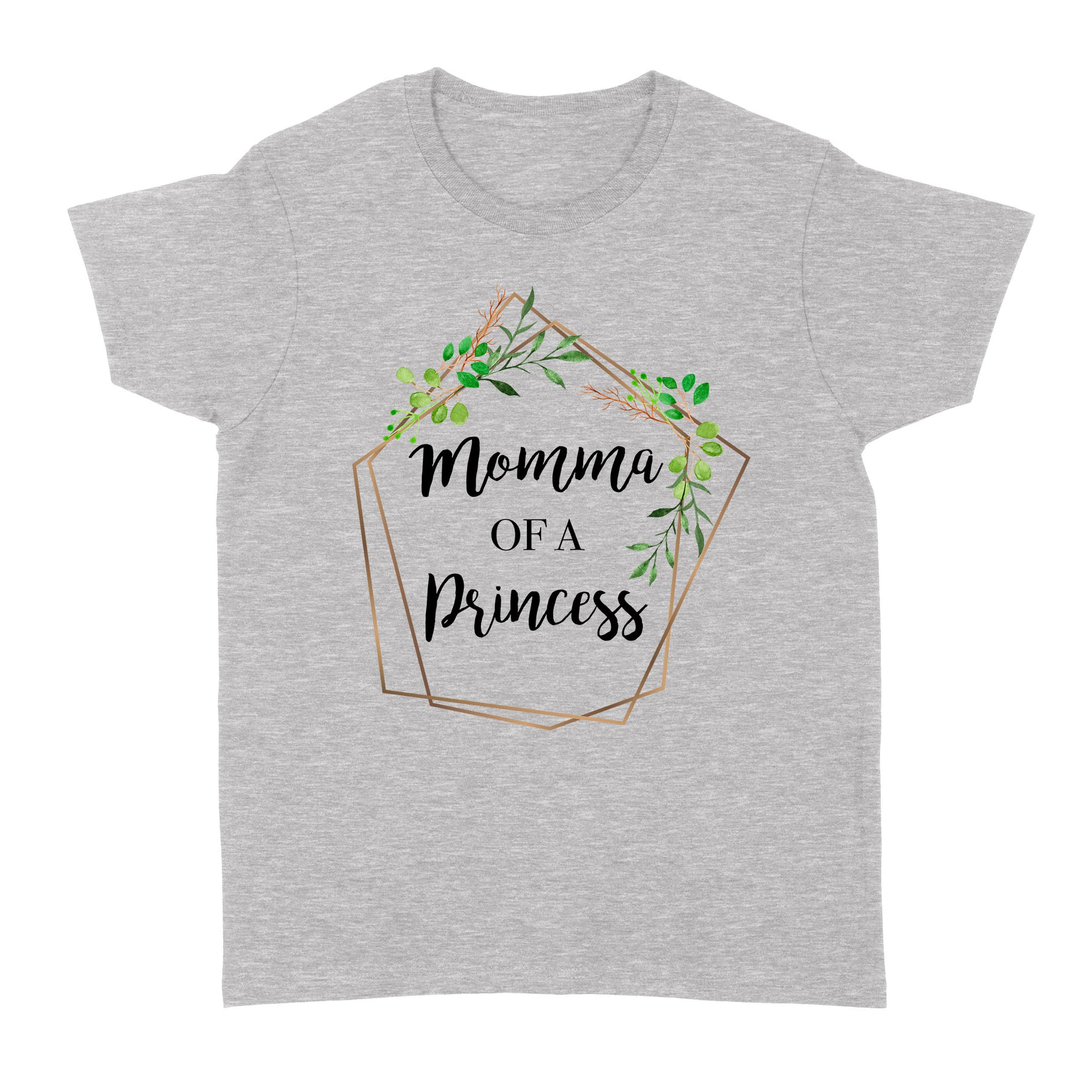 Gift Ideas for Mom Mothers Day Momma Of A Princess, Mother's Day Gift - Standard Women's T-shirt