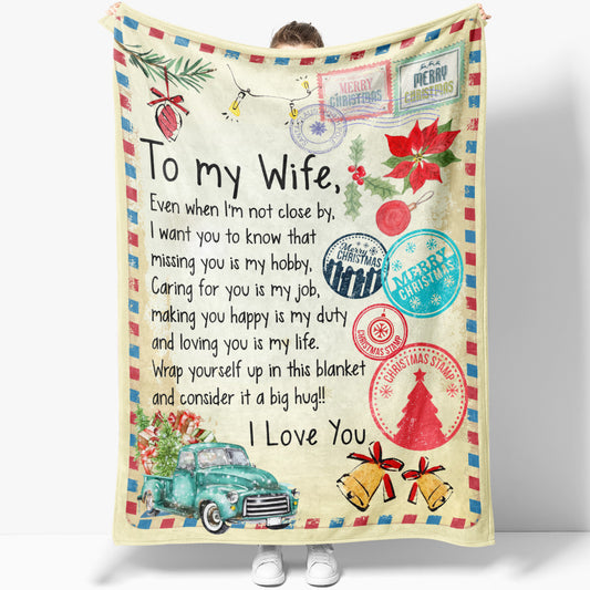 Blanket Christmas Gift For Wife, Christmas Gift Ideas For Her, I Am Not Close By